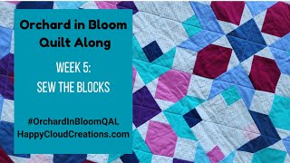 Week 5 - Orchard in Bloom QAL - Sew the Blocks