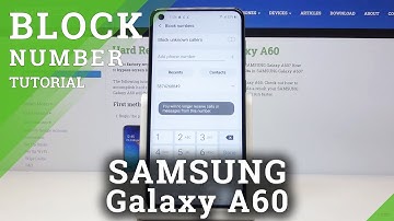 How to Block Number in SAMSUNG Galaxy A60 – Create Blacklist