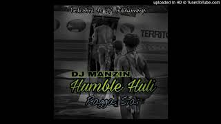 Humble Huli - Ragga Siai ft. DJ Manzin (Dedicated to PNG's PM)