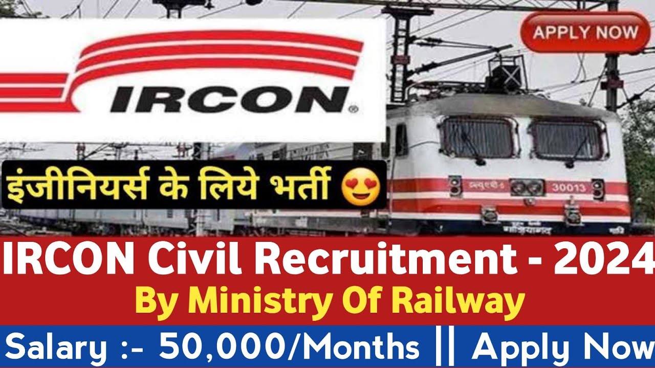 Ministry Of Railway | Railway Civil Engineer Vacancy 2024 | E-1 Grade | IRCON Civil Recruitment 2024