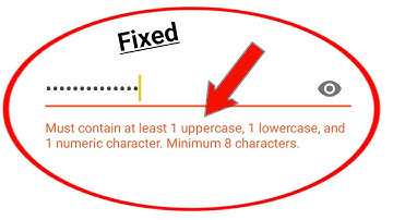 Must Contain At Least 1 Uppercase 1 Lowercase And 1 Numeric Character Minimum 8 Characters