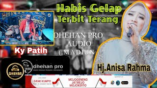 HABIS GELAP TERBIT TERANG / ANISA RAHMA / GANK KUMPO DHEHAN PRO