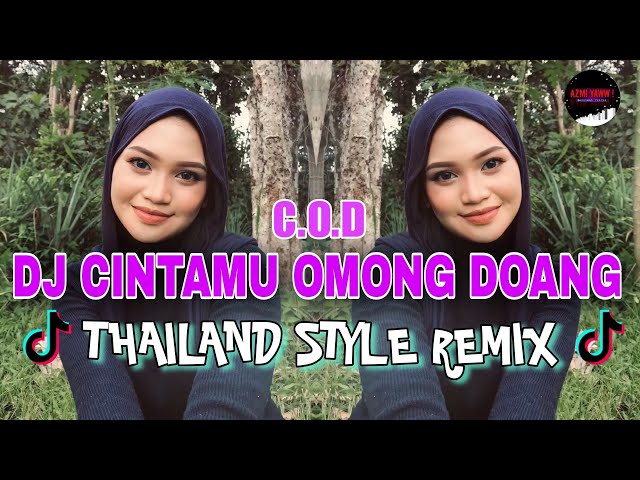 DJ C.O.D (CINTAMU OMONG DOANG)  | THAILAND STYLE REMIX | ( DJ AzmiYaw ) class=