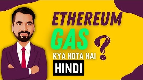 Ethereum Gas Explained in Hindi l Blockchain Series