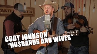 Cody Johnson's Cover of Brooks & Dunn's 'Husbands and Wives' Is Flawless chords