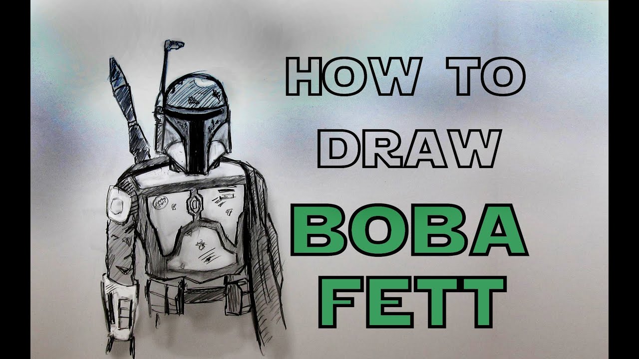 Ep. 54 How to draw Boba Fett - YouTube