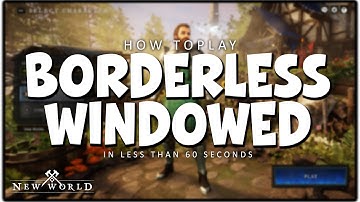 Borderless Windowed Video