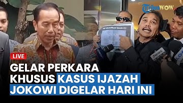 🔴 GELAR PERKARA KHUSUS KASUS IJAZAH JOKOWI HARI INI, Begini Respons Kubu Jokowi dan Roy Suryo