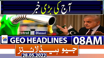 Geo News Headlines Today 8 AM | PM Shehbaz Sharif | Relief package in next budget |28th May 2022
