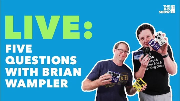 LIVE: Five Questions With Brian Wampler (Wampler P...