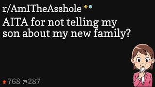 AITA for not telling my son about my new family?