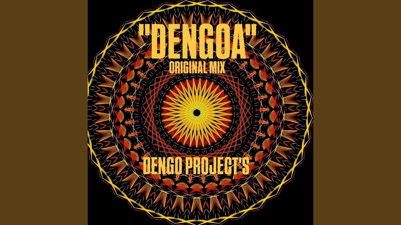 Watch DENGOA (ORIGINAL MIX) on YouTube Watch DENGOA (ORIGINAL MIX) on YouTube