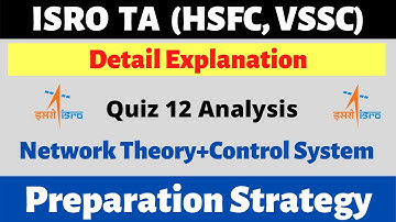 ISRO Technical Assistant | Quiz 12| Network Theory + Control System  | Detail Explanation