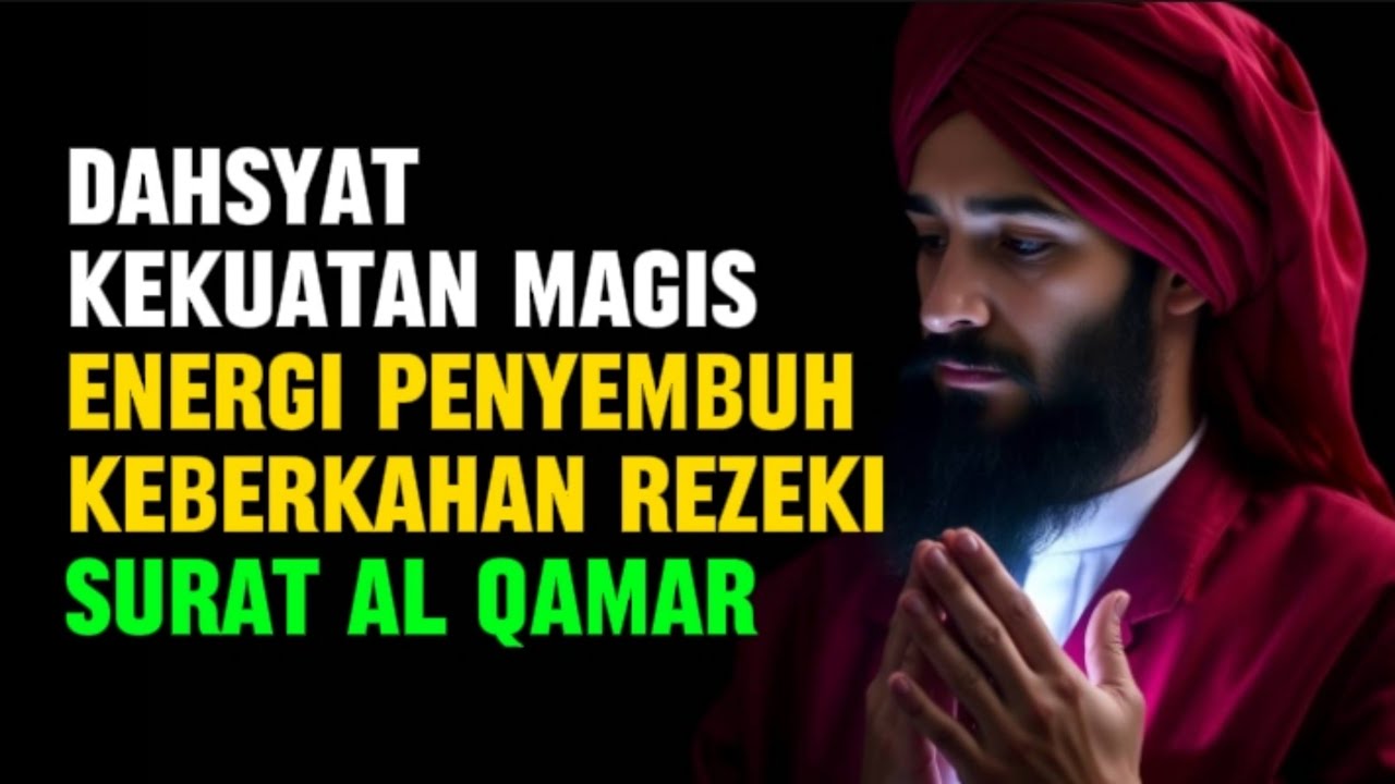 Komplit ⁉️ Energi Spiritual Dan Kekuatan Luar Biasa dari Surat Al-Qamar:.Rahasia Keajaibannya!”😱📿