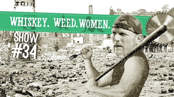 (#34) Homemade Weapons WHISKEY. WEED. WOMEN.