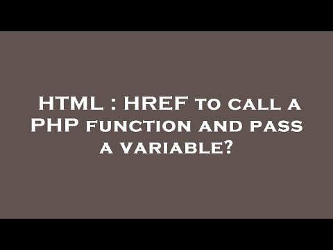 HTML : HREF to call a PHP function and pass a variable?