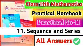 Class 11th Mathematics Practical Notebook|| Practical no.11 Sequence and Series all answers|| Net Worth
