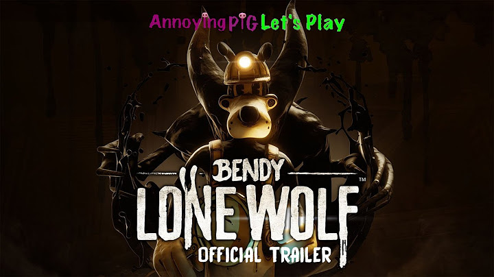Annoying Pig Let's Play - Bendy: Lone Wolf (Official Trailer)