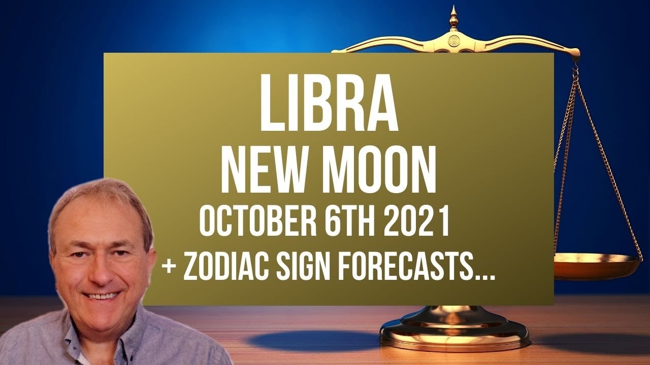 Libra New Moon + FREE Zodiac Forecasts - 6th October 2021 - YouTube