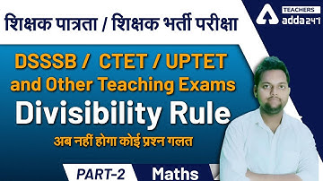 DSSSB /  CTET / UPTET  and Other Teaching Exams| Divisibility rule part - 2