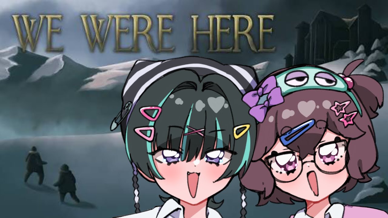 【WE WERE HERE】気を取り直して脱出します！【2人実況】