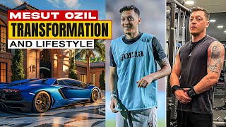 Mesut Ozil Insane Transformation | Mesut Ozil Lifestyle, Wife, Family, and Net Worth