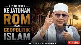 HIJRAH BUKTI TERJATUHNYA EMPAYER ROM | MA'AL HIJRAH | USTAZ BADLISHAH