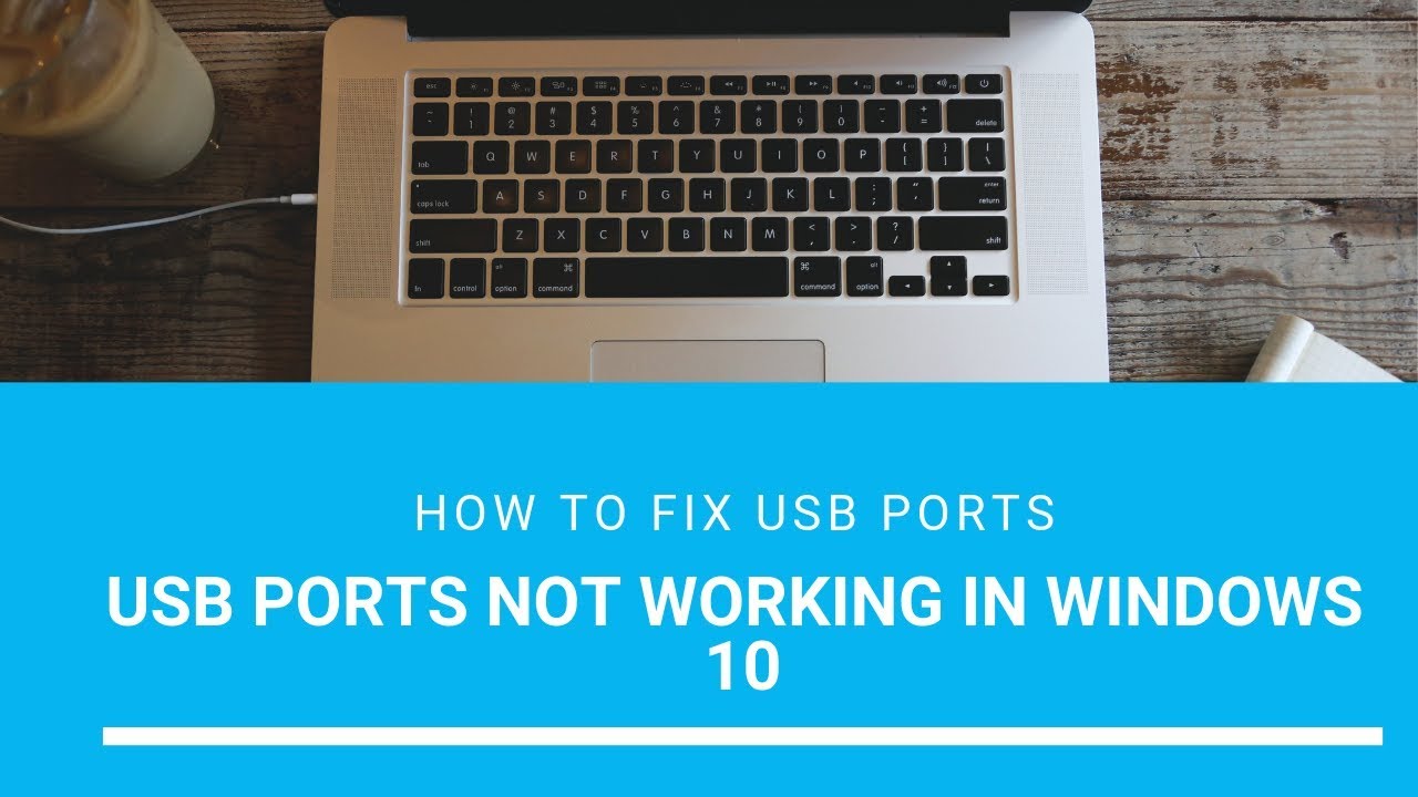 How To Fix Usb Ports Not Working In Windows 10 Youtube