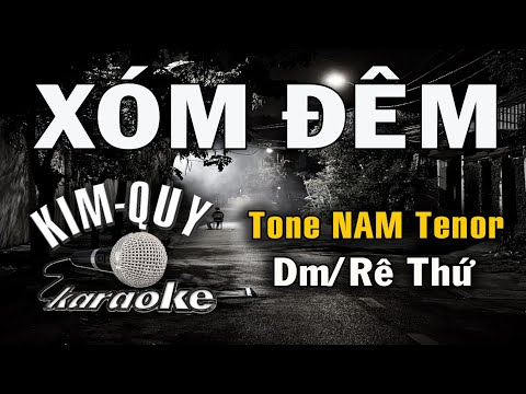 XÓM ĐÊM - KARAOKE - Tone NAM Tenor ( Dm/Rê Thứ )