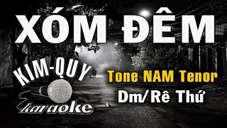 XÓM ĐÊM - KARAOKE - Tone NAM Tenor ( Dm/Rê Thứ )