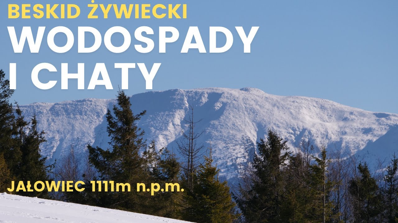 Beski Żywiecki - Jałowiec 1111m, Wodospad Roztoki, chatka Adamy, Koszarawa