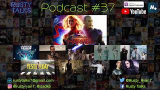 Rusty Talks Podcast #37 - Captain Marvel first reactions, Obi-Wan on Disney+?