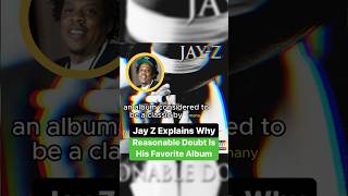 Jay Z Explains Why Reasonable Doubt Is His Favorite Album