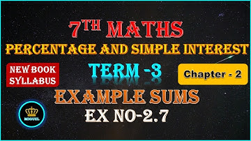 7th Maths Term 3 Chapter-2 Percentage and Simple Interest Example Sum 2.7 | TN 7th Maths Term 3
