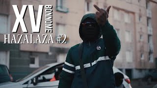 XV Bonnome - Hazalaza #2 (Official music video)