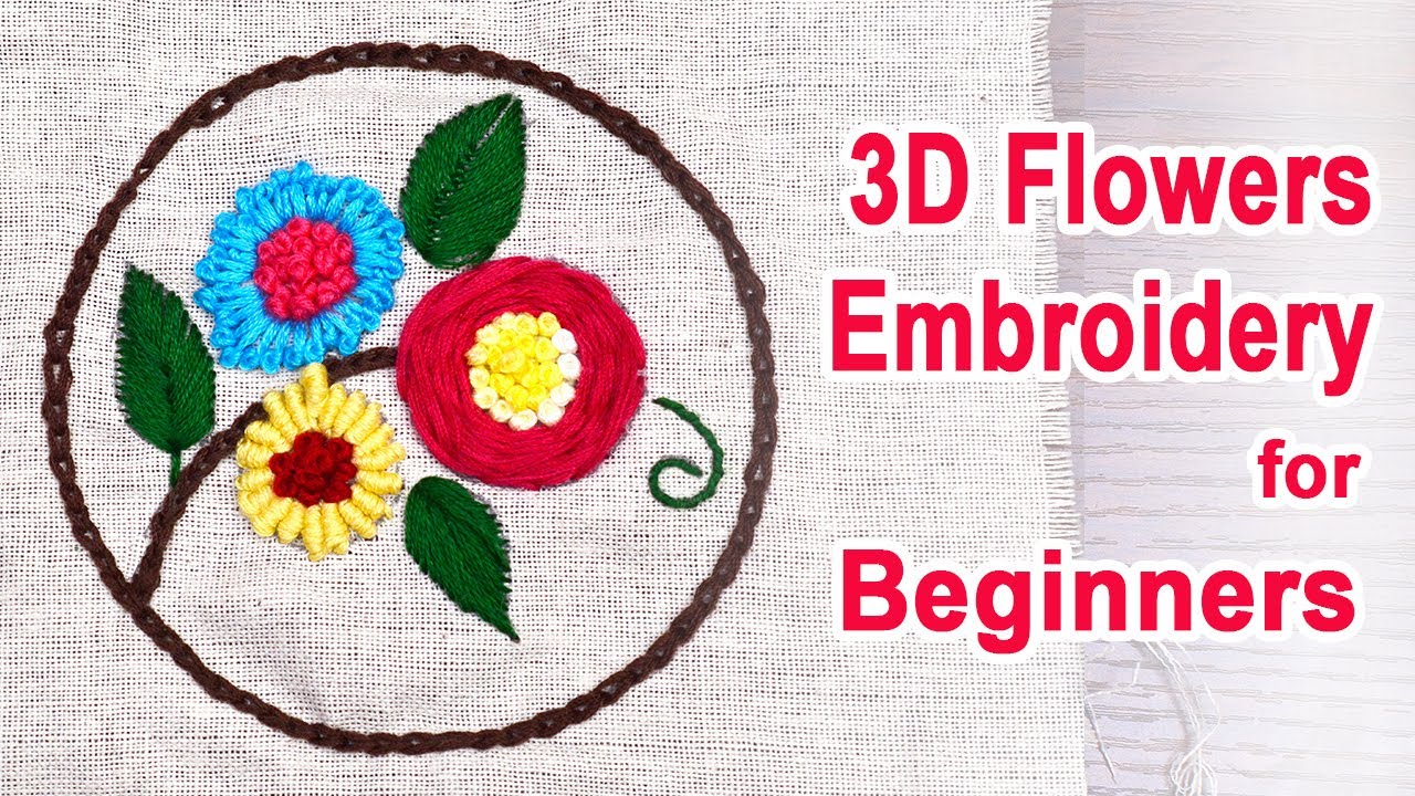 3D Flower Embroidery 💮 | Flower Embroidery 💮 | Hand Embroidery tutorial ...