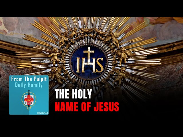 Daily IVE Homilies, December 18th, 2025 - The Holy Name of Jesus