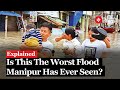Manipur flood 2024 hit by cyclone manipur sees worst floods since 2015 2 killed