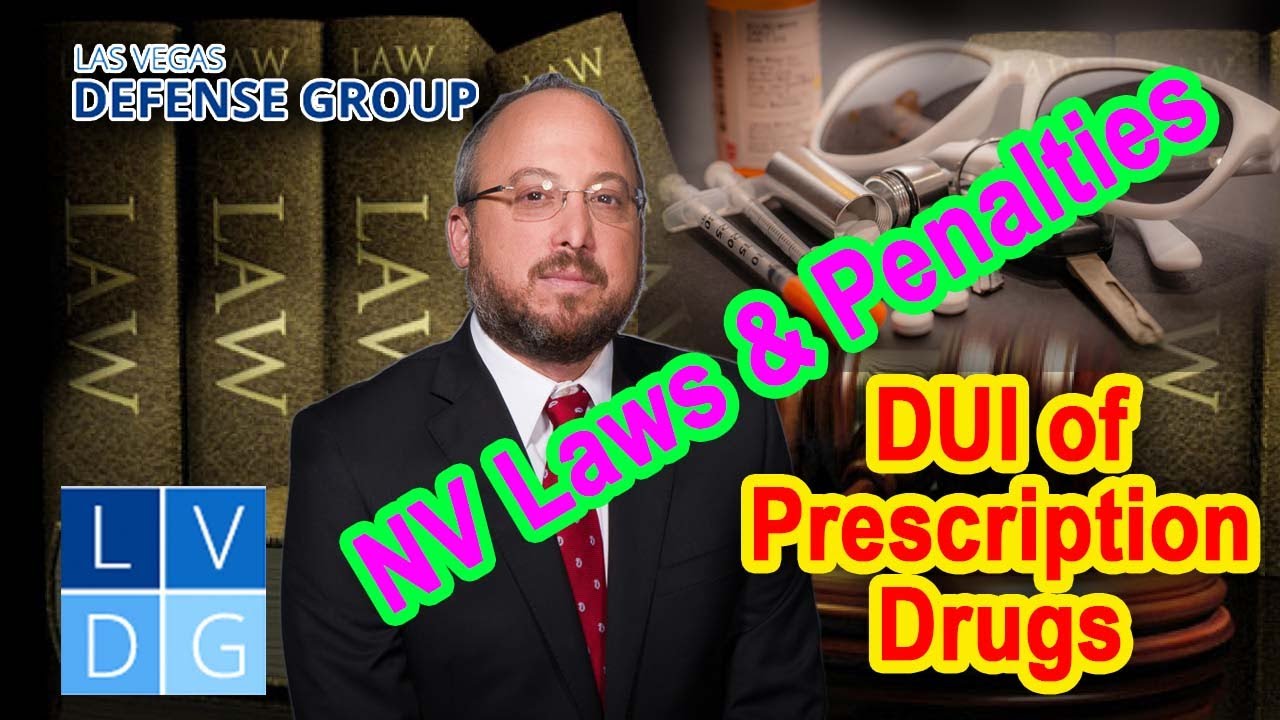 Can I get a DUI in Nevada for medicine prescribed by my