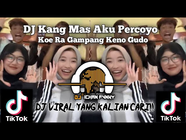 DJ KANG MAS AKU PERCOYO KOE RA BAKAL KENO GUDO DJ DADI SIJI VIRALTIKTOK class=