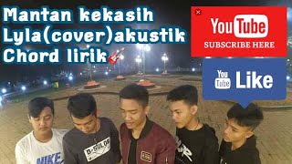 Mantan Kekasihlylacoverakustik Chord Lirik
