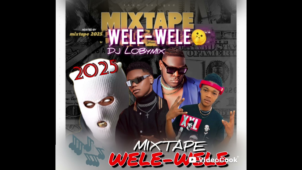 MIXTAPE - WELE WELE - BY DJ LobyMix ❌ AFRIKEN AN🤭