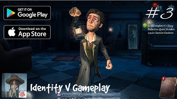 Identity V - Android / Ios gameplay | Part 3