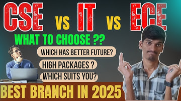 CSE vs IT vs ECE || A MUST WATCH video If you are planning to Join ECE...