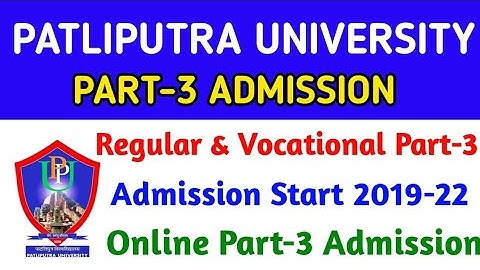 Patliputra University Ug Part-3 Session-2019-22 Admission Start | Ppu BA, BSC, BCOm Part-3 Admission