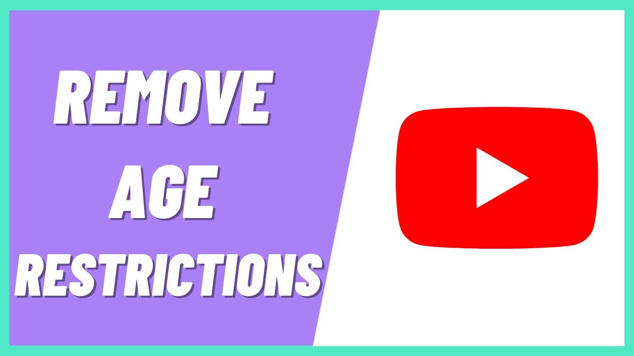How to Remove Age Restriction On YouTube