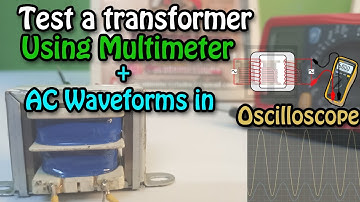 How to test a transformer in Hindi Urdu | Identify Primary Secondary side | Oscilloscope Waveform
