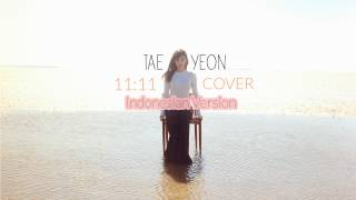 [COVER] Taeyeon 태연 - 11:11 (Indonesian Ver.)