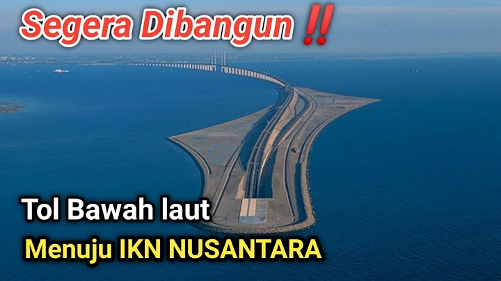 Segera dibangun ‼️ tol bawah laut pertama di Indonesia ini menuju IKN NUSANTARA