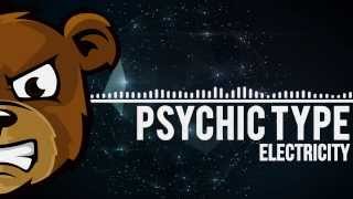 Psychic Type - Electricity [edmSpotlight]